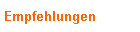 Empfehlungen
