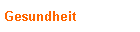 Gesundheit