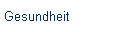 Gesundheit