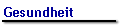 Gesundheit