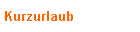 Kurzurlaub