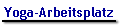 Yoga-Arbeitsplatz